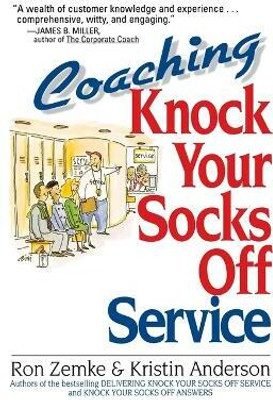Coaching Knock Your Socks Off Service(English, Paperback, Zemke Ron)