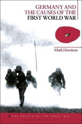 Germany and the Causes of the First World War(English, Electronic book text, Hewitson Mark Dr)