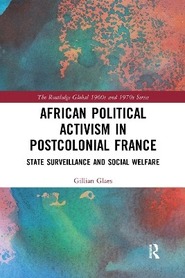 African Political Activism in Postcolonial France(English, Paperback, Glaes Gillian)
