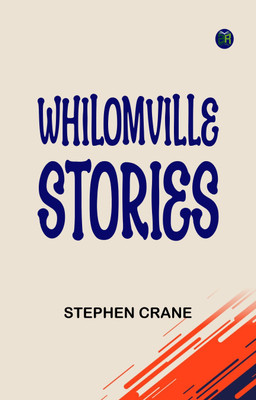 Whilomville Stories(Paperback, Stephen Crane)