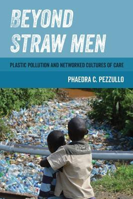Beyond Straw Men(English, Paperback, Pezzullo Phaedra C.)