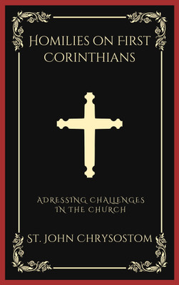 Homilies on First Corinthians(English, Paperback, Chrysostom St John)
