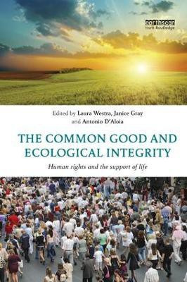 The Common Good and Ecological Integrity(English, Paperback, unknown)