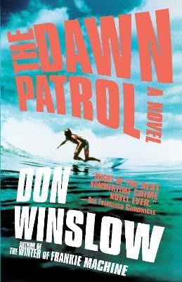 The Dawn Patrol(English, Paperback, Winslow Don)