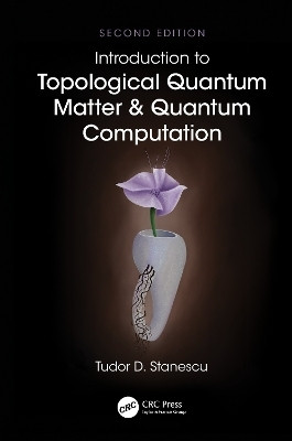 Introduction to Topological Quantum Matter & Quantum Computation(English, Hardcover, Stanescu Tudor D.)