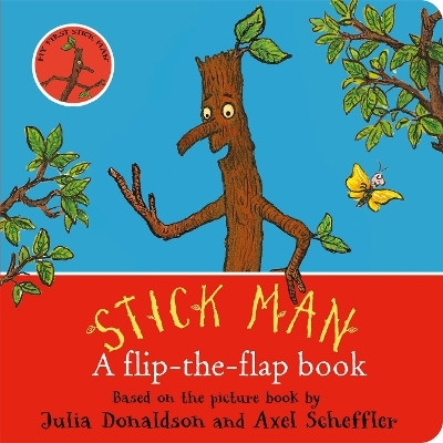 Stick Man: A flip-the-flap book(English, Board book, Donaldson Julia)