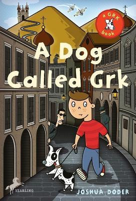 A Dog Called Grk(English, Paperback, Doder Joshua)