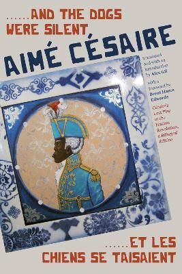 ......and the Dogs Were Silent/......Et Les Chiens Se Taisaient(English, Paperback, Cesaire Aime)