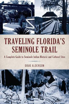 Traveling Florida's Seminole Trail(English, Paperback, Alderson Doug)