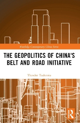 The Geopolitics of China's Belt and Road Initiative(English, Paperback, Tudoroiu Theodor)