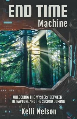 End Time Machine(English, Paperback, Nelson Kelli)