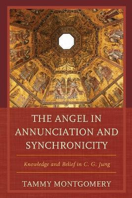 The Angel in Annunciation and Synchronicity(English, Paperback, Montgomery Tammy L.)