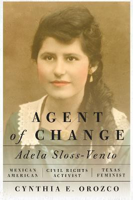 Agent of Change(English, Hardcover, Orozco Cynthia E.)