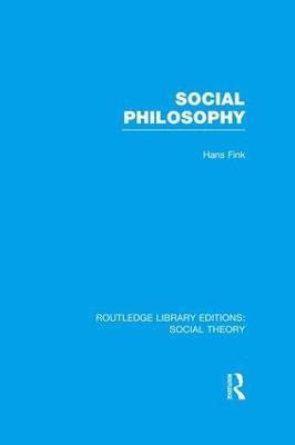 Social Philosophy (RLE Social Theory)(English, Paperback, Fink Hans)