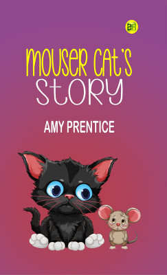 Mouser Cat's Story(Paperback, Amy Prentice)