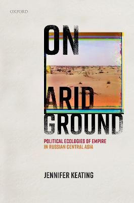 On Arid Ground(English, Hardcover, Keating Jennifer)