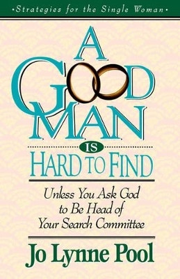 A Good Man Is Hard to Find(English, Paperback, Pool Jo Lynne)