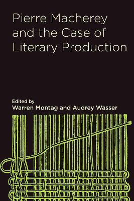 Pierre Macherey and the Case of Literary Production(English, Hardcover, unknown)