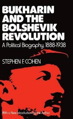 Bukharin and the Bolshevik Revolution(English, Paperback, Cohen Stephen F.)