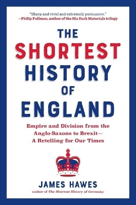The Shortest History of England(English, Paperback, Hawes James)
