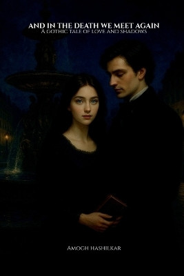 And In the Death We Meet Again(English, Paperback, Amogh Hashilkar)