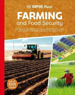 DK Super Planet Farming and Food Security(English, Hardcover, DK)