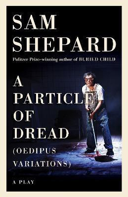 A Particle of Dread(English, Paperback, Shepard Sam)