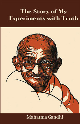 The Story of My Experiments with Truth (Deluxe Hardbound Edition)(English, Hardcover, Gandhi Mahatma)