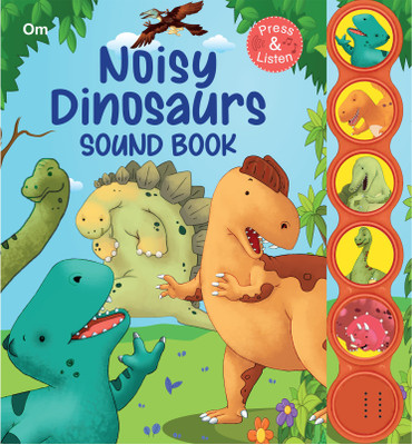 Noisy Dinosaurs Sound Book(English, Board Book, Om Books Editorial Team)