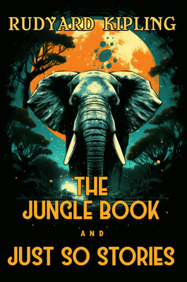 The Jungle Book and Just So Stories(English, Paperback, Kipling Rudyard)