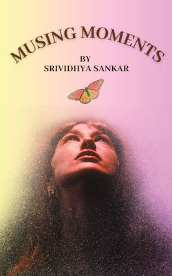 Musing Moments of Sri(Paperback, Srividhya Sankara Ramakrishnan)