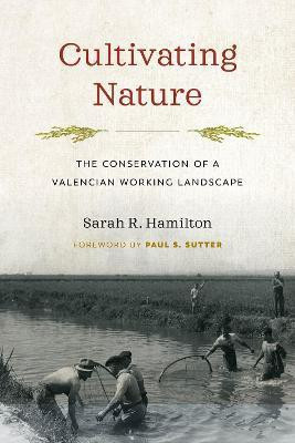 Cultivating Nature(English, Hardcover, Hamilton Sarah R.)