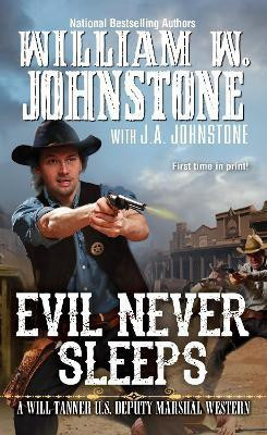 Evil Never Sleeps(English, Paperback, Johnstone William W.)