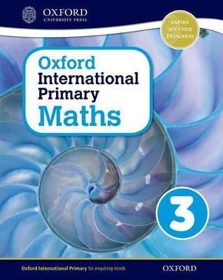 Oxford International Primary Maths First Edition 3(English, Paperback, Clissold Caroline)