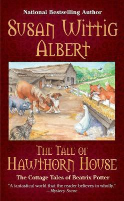 The Tale of Hawthorn House(English, Paperback, Albert Susan Wittig)