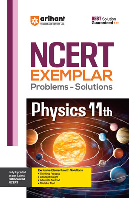 Arihant NCERT Exemplar Problems-Solutions for Physics 11th | Fully updated as per the latest rationalized NCERT(Paperback, Mukesh Kumar)