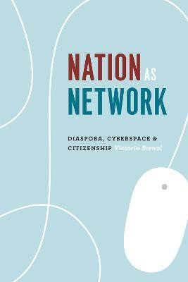 Nation as Network(English, Paperback, Bernal Victoria)
