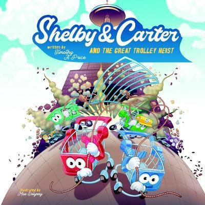 Shelby & Carter and the Great Trolley Heist(English, Paperback, Price Timothy)