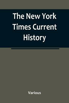 The New York Times Current History(English, Paperback, Various)