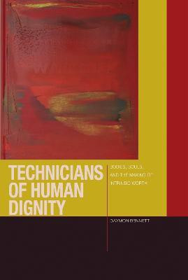 Technicians of Human Dignity(English, Electronic book text, Bennett Gaymon)