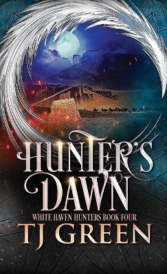Hunter's Dawn(English, Hardcover, Green Tj)