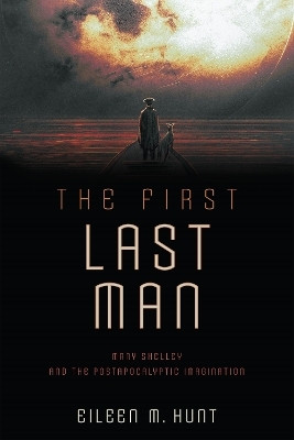 The First Last Man(English, Hardcover, Hunt Eileen M.)
