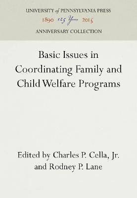 Basic Issues in Coordinating Family and Child Welfare Programs(English, Hardcover, unknown)