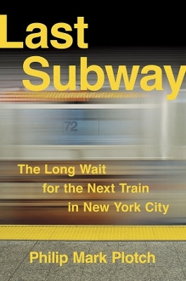 Last Subway(English, Hardcover, Plotch Philip Mark)