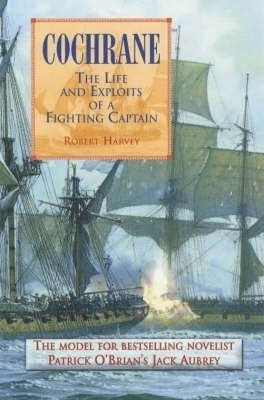 Cochrane: The Fighting Captain(English, Paperback, Harvey Robert)