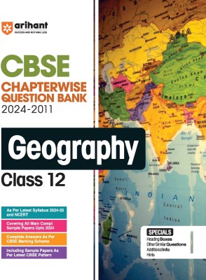 Arihant CBSE Chapterwise Question Bank (2024-2010) With Solutions For Geography Class 12th | Previous Year Questions (PYQ) As Per The Latest CBSE Syllabus| All Main & Compt & Sample Papers up to 2024| Key Ideas, Concept Enhancer & Common Mistakes For Exam 2024-25(Paperback, Susmita Dhar)