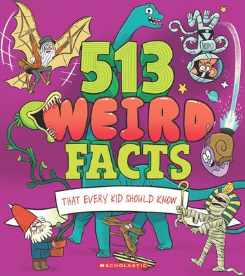 513 Weird Facts That Every Kid Should Know(Paperback, Thomas Canavan, Marc Powell, Anne Rooney, William Potter)