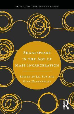 Shakespeare in the Age of Mass Incarceration(English, Paperback, unknown)