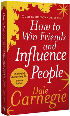 How to Win Friends and Influence People  - The First and Still the Best Book of Its kind on Self-Help(English, Paperback, Carnegie Dale)