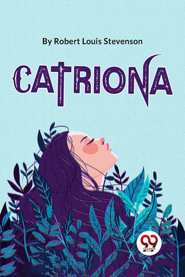 Catriona(English, Paperback, Stevenson Robert Louis)